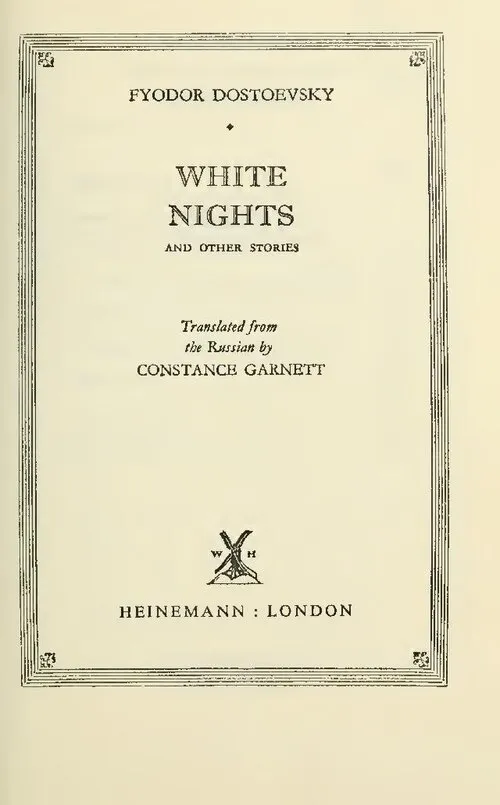 Decorative title page from the 1918 Heinemann edition of White Nights, translated by Constance Garnett, in a bordered frame with a windmill emblem.